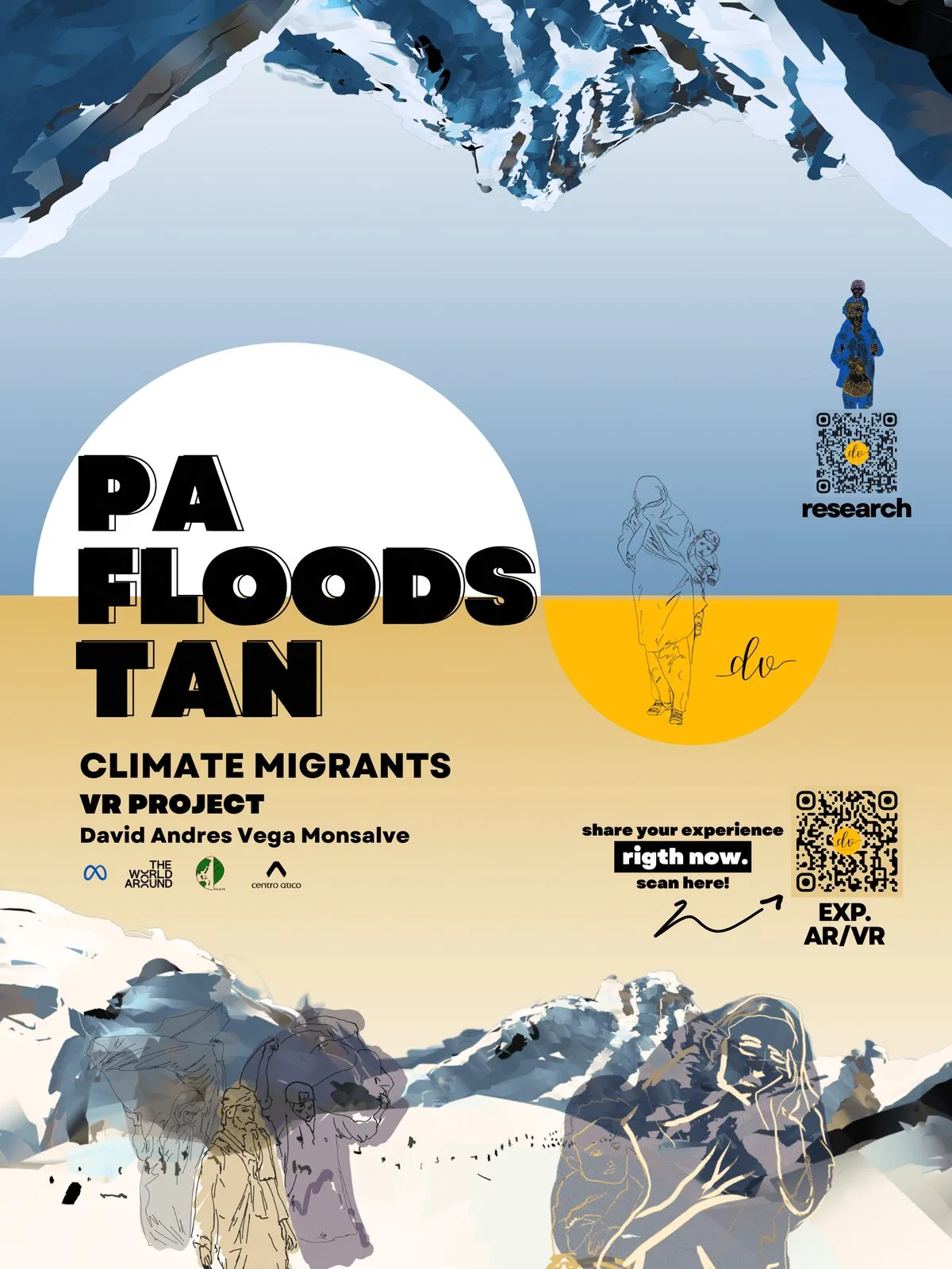 Cartel del proyecto: sobre montañas nevadas se lee «PAFLOODSTAN. Climate migrants VR project. David Andres Vega Monsalve», con dos códigos QR y figuras de personas caminando con bultos.